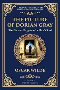 The Picture of Dorian Gray : Oscar Wilde's Dark Tale of Beauty, Corruption, and Eternal Youth (Library of Alexandria)