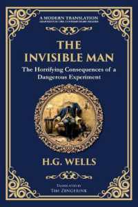 The Invisible Man : H. G. Wells' Iconic Sci-Fi Horror - Power, Madness, and Isolation (Library of Alexandria)