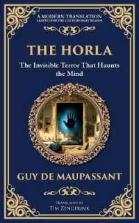 The Horla : A Terrifying Tale of Invisible Evil and Mental Deterioration (Library of Alexandria)