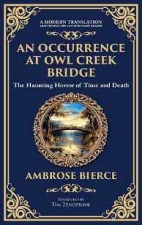 An Occurrence at Owl Creek Bridge : A Civil War Horror Classic - Time, Death, and Illusion (Deluxe Hardbound Edition) (Library of Alexandria)