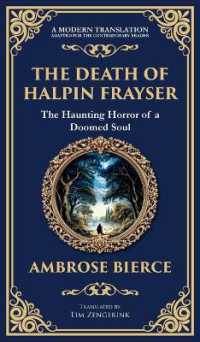 The Death of Halpin Frayser : A Disturbing Tale of Dreams, Death, and the Supernatural (Deluxe Hardbound Edition) (Library of Alexandria)