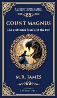 Count Magnus : A Gothic Horror Classic of Ancient Evil and Forbidden Curiosity (Deluxe Hardbound Edition) (Library of Alexandria)