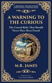 A Warning to the Curious : A Classic Ghost Story of Greed, Secrets, and Retribution - Modernized for Today's Reader (Library of Alexandria)
