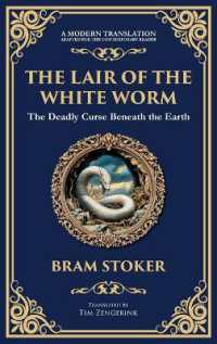 The Lair of the White Worm : A Bizarre Gothic Tale of Myth, Madness, and Monstrosity (Deluxe Hardbound Edition) (Library of Alexandria)