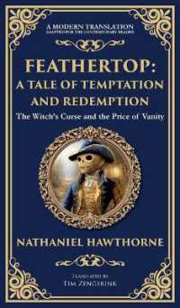 Feathertop : A Whimsical and Haunting Tale of Illusion, Vanity, and Identity (Deluxe Hardbound Edition) (Library of Alexandria)