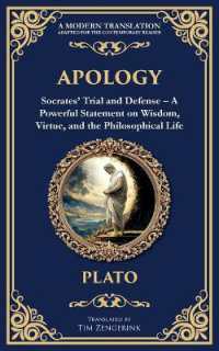 Apology : Socrates' Trial and Defense - a Powerful Statement on Wisdom, Virtue, and the Philosophical Life (Library of Alexandria)