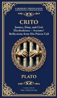 Crito : Justice, Duty, and Civil Disobedience - Socrates' Reflections from His Prison Cell (Deluxe Hardbound Edition) (Library of Alexandria)