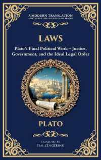 Laws : Plato's Final Political Work - Justice, Government, and the Ideal Legal Order (Deluxe Hardbound Edition) (Library of Alexandria)