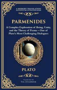 Parmenides : A Complex Exploration of Being, Unity, and the Theory of Forms - One of Plato's Most Challenging Dialogues (Deluxe Hardbound Edition) (Library of Alexandria)