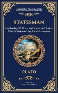 Statesman : Leadership, Politics, and the Art of Rule - Plato's Vision of the Ideal Statesman (Deluxe Hardbound Edition) (Library of Alexandria)