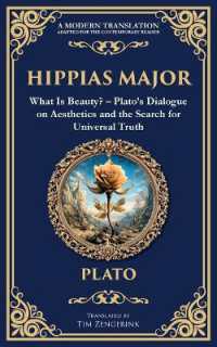 Hippias Major : What Is Beauty? - Plato's Dialogue on Aesthetics and the Search for Universal Truth (Library of Alexandria)