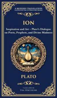 Ion : Inspiration and Art - Plato's Dialogue on Poets, Prophets, and Divine Madness (Deluxe Hardbound Edition) (Library of Alexandria)