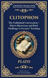 Clitophon : The Unfinished Conversation - Plato's Mysterious and Brief Challenge to Socrates' Teaching (Library of Alexandria)