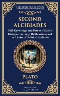 Second Alcibiades : Self-Knowledge and Prayer - Plato's Dialogue on Piety, Deliberation, and the Limits of Political Ambition (Library of Alexandria)
