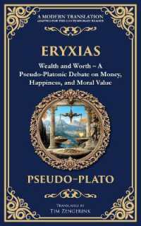 Eryxias : Wealth and Worth - a Pseudo-Platonic Debate on Money, Happiness, and Moral Value (Library of Alexandria)