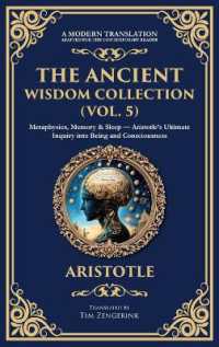 The Ancient Wisdom Collection (Vol. 5) : Metaphysics, Memory & Sleep - Aristotle's Ultimate Inquiry into Being and Consciousness (Deluxe Hardbound Edition) (Library of Alexandria)