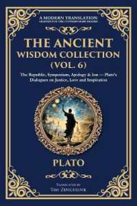 The Ancient Wisdom Collection (Vol. 6) : The Republic, Symposium, Apology & Ion - Plato's Dialogues on Justice, Love and Inspiration (Library of Alexandria)