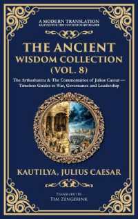 The Ancient Wisdom Collection (Vol. 8) : The Arthashastra & the Commentaries of Julius Caesar - Timeless Guides to War, Governance and Leadership (Deluxe Hardbound Edition) (Library of Alexandria)