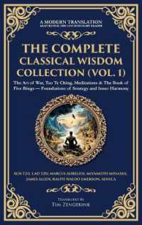 The Complete Classical Wisdom Collection (Vol. 1) : The Art of War, Tao Te Ching, Meditations & the Book of Five Rings - Foundations of Strategy and Inner Harmony (Deluxe Hardbound Edition) (Library of Alexandria)