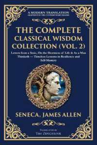 The Complete Classical Wisdom Collection (Vol. 2) : Letters from a Stoic, on the Shortness of Life & as a Man Thinketh - Timeless Lessons in Resilience and Self-Mastery (Library of Alexandria)