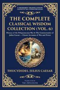 The Complete Classical Wisdom Collection (Vol. 6) : History of the Peloponnesian War & the Commentaries of Julius Caesar - Classic Accounts of War and Power (Library of Alexandria)