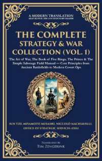 The Complete Strategy & War Collection (Vol. 1) : The Art of War, the Book of Five Rings, the Prince & the Simple Sabotage Field Manual - Core Principles from Ancient Battlefields to Modern Covert Ops (Deluxe Hardbound Edition) (Library of Alexandria