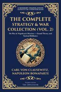The Complete Strategy & War Collection (Vol. 2) : On War & Napoleon's Maxims - Grand Theory and Tactical Brilliance (Library of Alexandria)