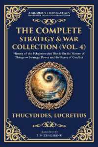 The Complete Strategy & War Collection (Vol. 4) : History of the Peloponnesian War & on the Nature of Things - Strategy, Power and the Roots of Conflict (Library of Alexandria)