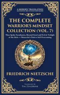 The Complete Warrior's Mindset Collection (Vol. 7) : Thus Spoke Zarathustra, Beyond Good and Evil & Twilight of the Idols - Nietzsche's Path to Self-Overcoming (Deluxe Hardbound Edition) (Library of Alexandria)