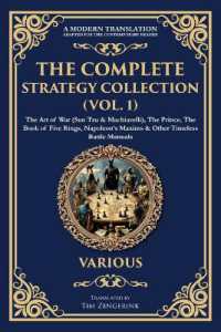 The Complete Strategy Collection (Vol. 1) : The Art of War (Sun Tzu & Machiavelli), the Prince, the Book of Five Rings, Napoleon's Maxims & Other Timeless Battle Manuals (Library of Alexandria)