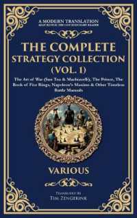 The Complete Strategy Collection (Vol. 1) : The Art of War (Sun Tzu & Machiavelli), the Prince, the Book of Five Rings, Napoleon's Maxims & Other Timeless Battle Manuals (Deluxe Hardbound Edition) (Library of Alexandria)