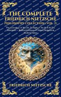 The Complete Friedrich Nietzsche Philosophy Collection (Vol. 2) : The Genealogy of Morals, Twilight of the Idols & the Antichrist - Radical Critiques of Ethics, Religion & Modern Values (Deluxe Hardbound Edition) (Library of Alexandria)