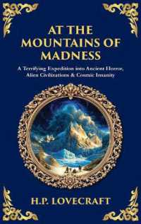At the Mountains of Madness: A Terrifying Expedition into Ancient Horror, Alien Civilizations & Cosmic Insanity (Deluxe Hardbound Edition) (Library of Alexandria") 〈528〉