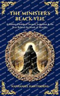The Minister's Black Veil: A Sinister Parable of Secrets, Judgment & the Fear Behind the Mask of Morality (Library of Alexandria") 〈560〉