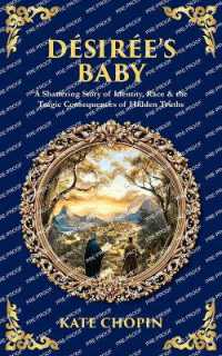 Desiree's Baby: A Shattering Story of Identity, Race & the Tragic Consequences of Hidden Truths (Library of Alexandria") 〈563〉