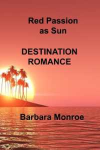 Red Passion as Sun : Destination Romance
