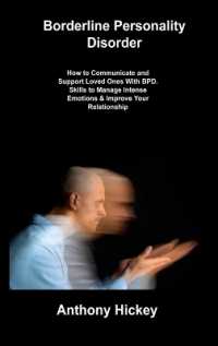 Borderline Personality Disorder : How to Communicate and Support Loved Ones with BPD. Skills to Manage Intense Emotions & Improve Your Relationship