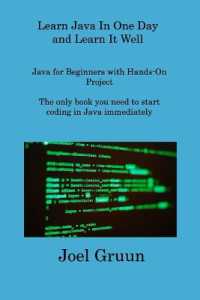 Learn Java in One Day and Learn It Well : Java for Beginners with Hands-On Project the only book you need to start coding in Java immediately