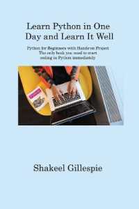 Learn Python in One Day and Learn It Well : Python for Beginners with Hands-on Project the only book you need to start coding in Python immediately