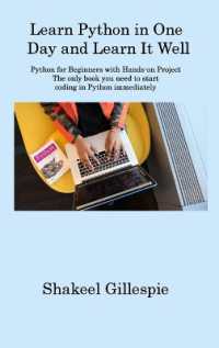 Learn Python in One Day and Learn It Well : Python for Beginners with Hands-on Project the only book you need to start coding in Python immediately