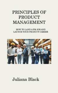 Principles of Product Management : How to Land a PM Job and Launch Your Product Career
