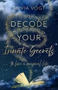 Decode Your Innate Secrets : to live a magical life