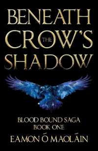Beneath the Crow's Shadow : Book 1 of the Blood Bound Saga (Blood Bound Saga)