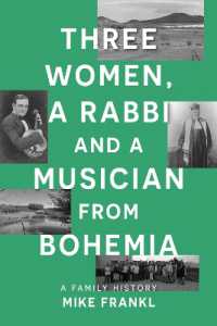 Three Women, a Rabbi and a Musician from Bohemia : A Family History