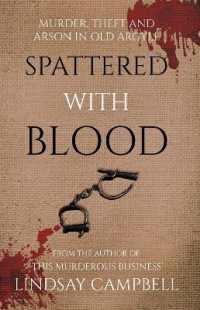 Spattered with Blood : murder, theft and arson in old Argyll