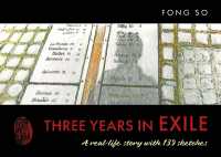 Three Years in Exile : A real-life story with 139 sketches