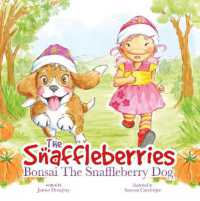 The Snaffleberries : Bonsai the Snaffleberry Dog (The Snaffleberries)