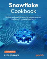 Snowflake Cookbook : Strategic and practical recipes for building governed, intelligent, AI-ready data platforms （2ND）