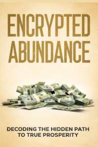 Encrypted Abundance Explained : Decoding the Hidden Path to True Prosperity