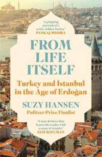 From Life Itself : Turkey and Istanbul in the Age of Erdogan
